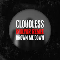 Cloudless — Drown Me Down (Malyar Remix) — обложка